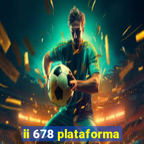 ii 678 plataforma